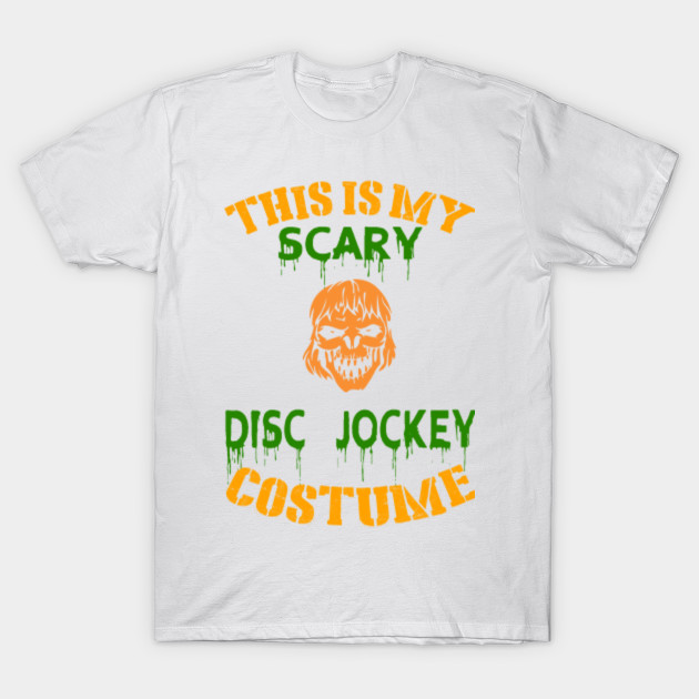 This Is My Scary Disc Jockey Costume T-Shirt-TOZ